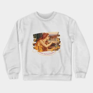 Maidens shall beest maidens Crewneck Sweatshirt